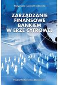 Małgorzata Iwanicz-Drozdowska - Zarządzanie finansowe bankiem w erze cyfrowej