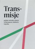 Trans-misje. polsko-włoskie relacje w literaturze, kulturze i języku 