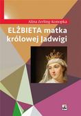 Alina Zerling-Konopka - Elżbieta matka królowej Jadwigi w.2