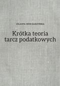 Jolanta Iwin-Garzyńska - Krótka teoria tarcz podatkowych