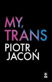 Piotr Jacoń - My, trans