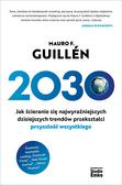 Mauro F. Guilln - 2030. Jak ścieranie się najwyraźniejszych..