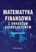 Beata Bieszk-Stolorz - Matematyka finansowa z arkuszem kalkulacyjnym