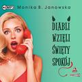 Monika B. Janowska - Diabli wzięli święty spokój audiobook