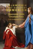 Anna Katharina Emmerich - Nauczanie i cuda Chrystusa Pana. Znaki Królestwa..