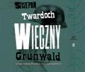 Szczepan Twardoch, Andrzej Mastalerz - Wieczny Grunwald audiobook