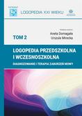 Aneta Domagała, Urszula Mirecka - Logopedia przedszkolna i wczesnoszkolna T.2