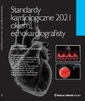 Płońska-Gościniak Edyta - Standardy Kardiologiczne Okiem Echokardiografisty
