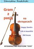 Stanisław Zaskórski - Gram z pasją na skrzypcach Happy Sandra