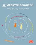 12 ważnych opowieści Polscy autorzy o wartościach 