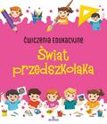 Ewelina Grzankowska - Ćwiczenia edukacyjne. Świat przedszkolaka