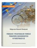 Małgorzata Mazurek-Chwiejczak - Fiskalne i pozafiskalne funkcje podatków