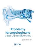 Olszewski Jurek - Problemy laryngologiczne u osób w podeszłym wieku 