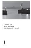 Lamorna Ash, Kaja Gucio - Skryte, jasne, słone. Rybackie miasteczko..