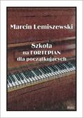 Marcin Lemiszewski - Szkoła na fortepian dla początkujących
