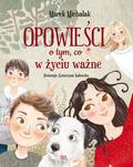 Marek Michalak - Opowieści o tym, co w życiu ważne