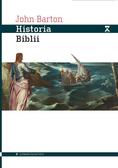 John Barton - Historia Biblii. Księga i jej religie