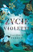 Valerie Perrin - Życie Violette