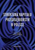 Jaworsk Jacek, Czerwonka Leszek - Struktura kapitału przedsiębiorstw w Polsce 