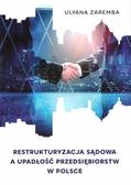 Ulyana Zaremba - Restrukturyzacja sądowa a upadłość przedsiębiorstw