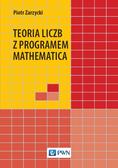 Zarzycki Piotr - Teoria liczb z programem Mathematica 