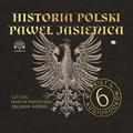 Jasienica Paweł - Historia Polski. Pakiet 6 audiobooków 