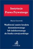 Gutowski Maciej - Wadliwość umów kredytów frankowych