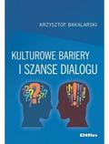 Bakalarski Krzysztof - Kulturowe bariery i szanse dialogu
