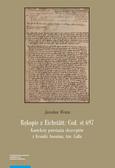 Wenta Jarosław - Rękopis z Eichstätt: Cod. st 697. Konteksty powstania ekscerptów z Kroniki Anonima tzw. Galla 
