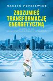 Marcin Popkiewicz - Zrozumieć transformację energetyczną