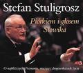 Stefan Stuligrosz - Piórkiem i głosem Słowika audiobook