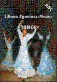 Liliana Zganiacz-Mazur - Tańce