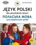 Ewa Maria Rostek - Język polski dla ukraińskich dzieci
