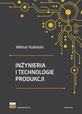 Wiktor Kubiński - Inżynieria i technologie produkcji