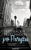 Aleksandra Bajerska - Literackie przechadzki po Paryżu