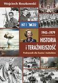 Roszkowski Wojciech - Historia i teraźniejszość 1 Podręcznik 1945-1979. Liceum technikum