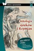 praca zbiorowa - Mitologia Greków i Rzymian. Lektura z opracowaniem