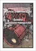 Marcin Lemiszewski - Szkoła na Zestaw Perkusyjny