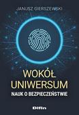 Gierszewski Janusz - Wokół uniwersum nauk o bezpieczeństwie 