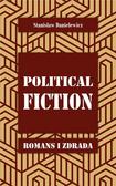 Stanisław Danielewicz - Political fiction. Romans i zdrada