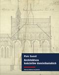 Samól Piotr - Architektura kościołów dominikańskich w średni