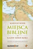 Mariusz Rosik - Miejsce biblijne na każdy dzień roku