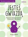 O`Neill Poppy - Jesteś gwiazdą. Poczucie własnej wartości. Przewodnik dla dzieci 