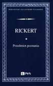 Rickert Heinrich - Przedmiot poznania. Wprowadzenie do filozofii transcendentalnej 