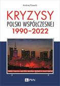 Piasecki Andrzej - Kryzysy Polski współczesnej. 1990-2022 