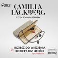Camilla Lackberg - Idziesz do więzienia/Kobiety bez litości audiobook