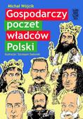 Wójcik Michał - Gospodarczy poczet władców Polski 