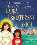 Harry Whittaker; Lucinda Riley - Laura i Świąteczny Anioł 