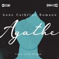 Anne Cathrine Bomann - Agathe audiobook