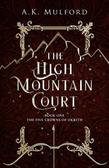 Mulford A.K. - The High Mountain Court 